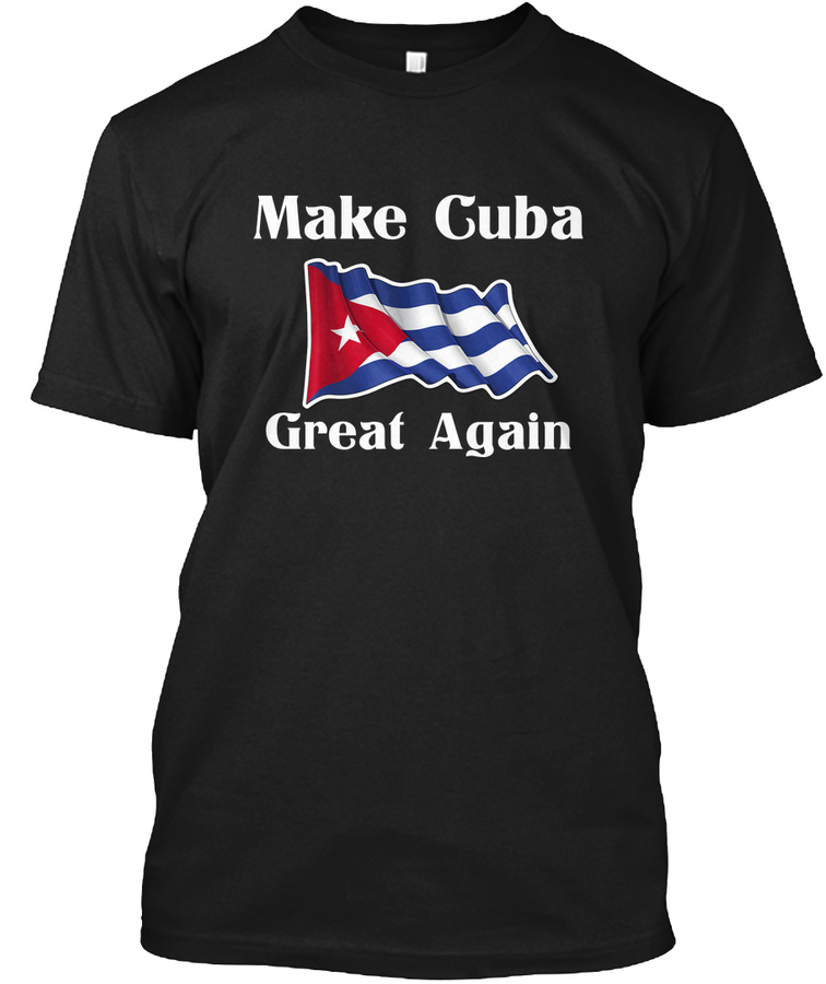 Make Cuba Great Again