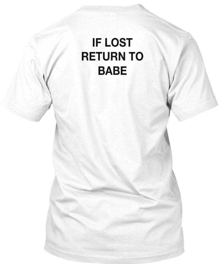 If Lost Return To Babe - Couple T-shirt Unisex Tshirt