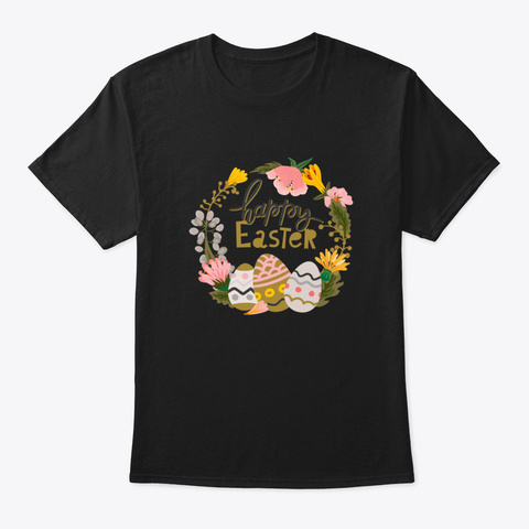 Happy Easter Eggs Black T-Shirt Front