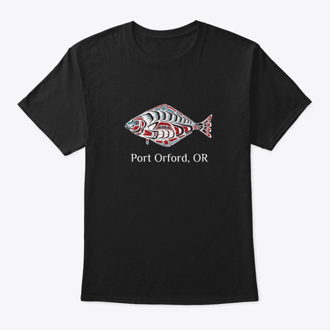 Port Orford Or Halibut Fish Pnw Black Kaos Front
