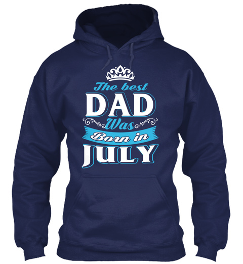 The Best Dad Was Born In July Navy Camiseta Front