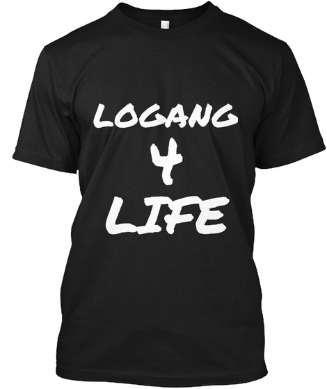 Logang 4 Life Black T-Shirt Front