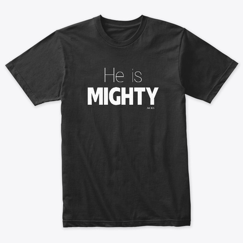 He is Might Tshirt, links to Teespring.com