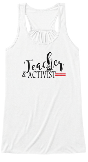 Teacher & Activist White T-Shirt Front