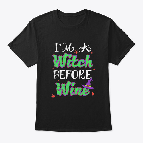 A Witch Before Wine Halloween Black T-Shirt Front