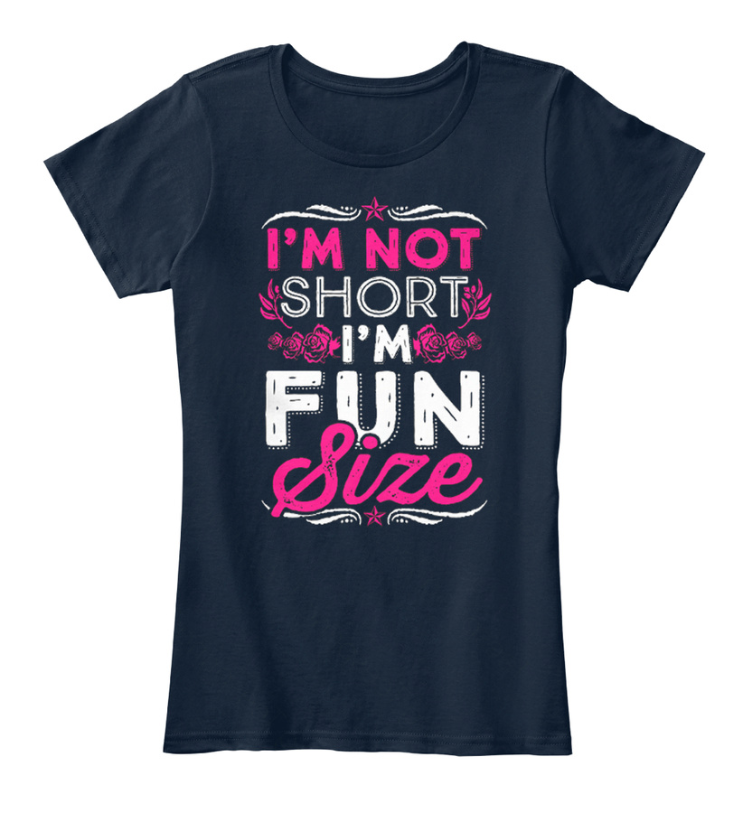 Im not Short Im Fun Size Shirt Unisex Tshirt