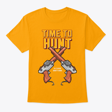Time To Hunt   Gamer Gold áo T-Shirt Front