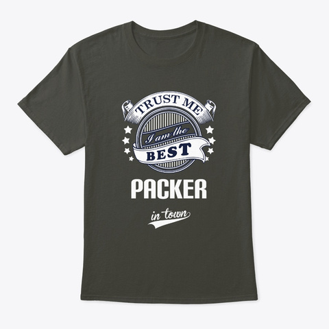 Trust me I am the best Packer Unisex Tshirt