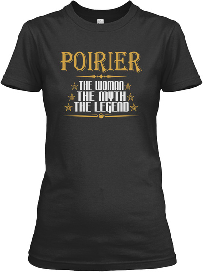 Poirier The Woman The Myth The Legend Black T-Shirt Front