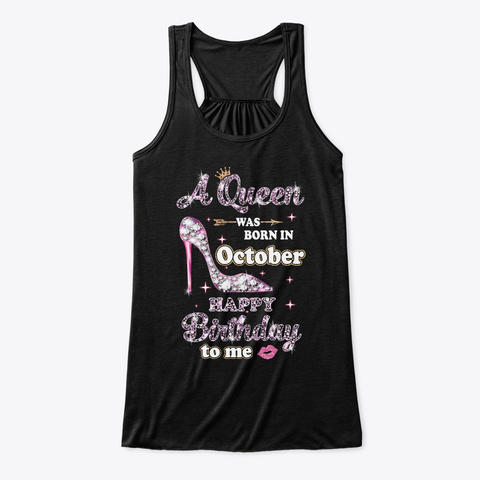 A Queen Was Born In October Birthday Black T-Shirt Front