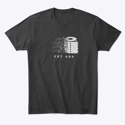 Fpt 404   We Got Hacked, Limited T Shirt Black T-Shirt Front
