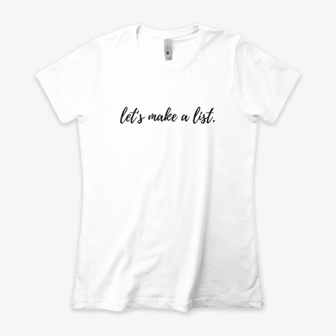 Enneagram Type 1 Shirt Let's Make A List White T-Shirt Front