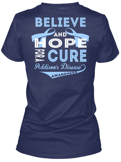 Believe And Hope For A Cure Addison's Disease Awareness Navy T-Shirt Back