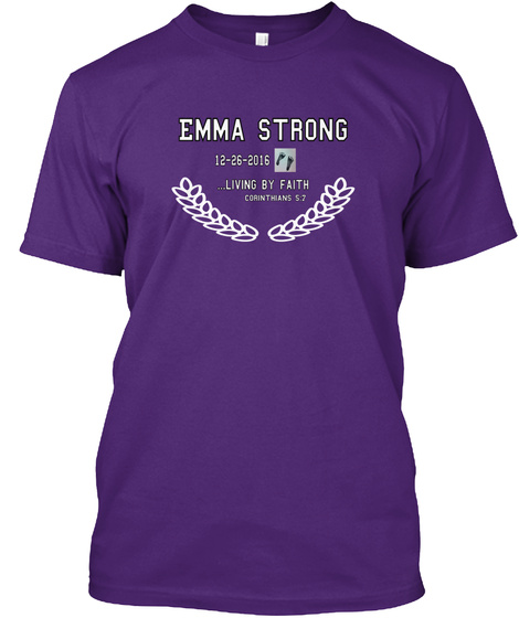 Emma Strong

 12 26 2016 ...Living By Faith Corinthians 5:7 Purple T-Shirt Front