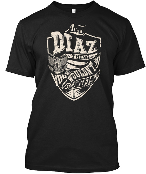 It's A Diaz Thing Black T-Shirt Front