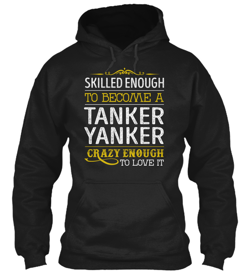 Tanker Yanker - Skilled Enough