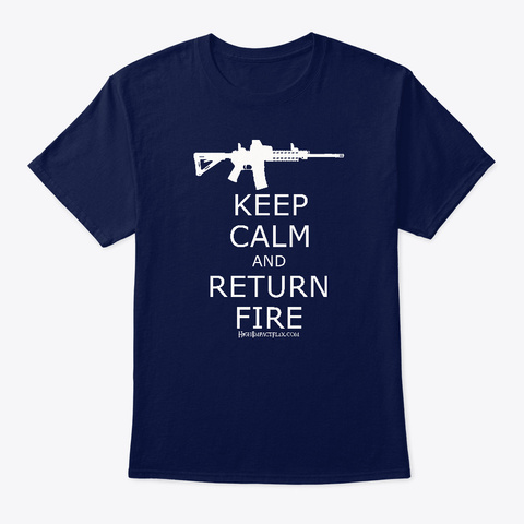 Keep Calm And Return Fire Ar