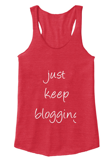Just Keep Blogging Eco True Red  T-Shirt Front
