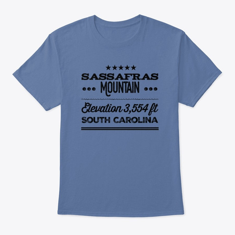 Your High Point   Sassafras Mountain, Sc Denim Blue T-Shirt Front