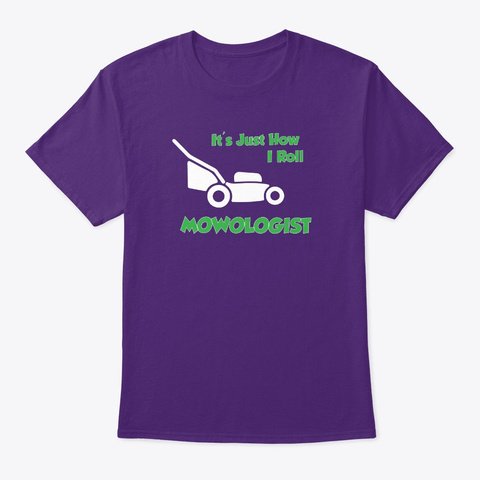 Mowologist It's Just How I Roll Purple T-Shirt Front