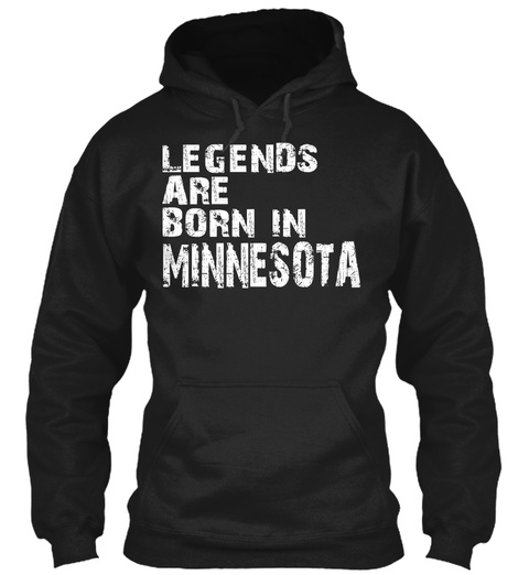 Legends Are Born In Minnesota Black T-Shirt Front
