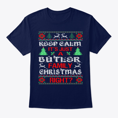 Keep Calm Its Butler Family Christmas Navy T-Shirt Front