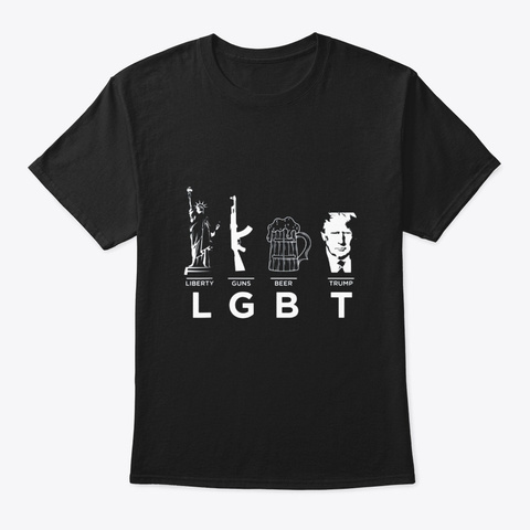 Liberty Guns Beer Trump T Shirts Funny Black T-Shirt Front