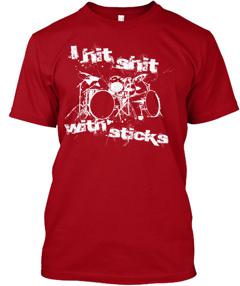 Limited Edition   Hit Shit W/ Sticks Deep Red T-Shirt Front