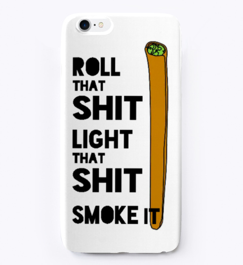 Smoke It! // Phone Case Standard T-Shirt Front
