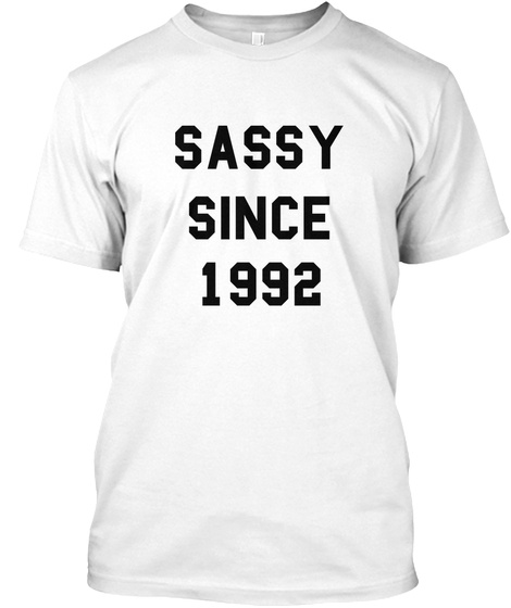 Sassy Since 1992 White T-Shirt Front
