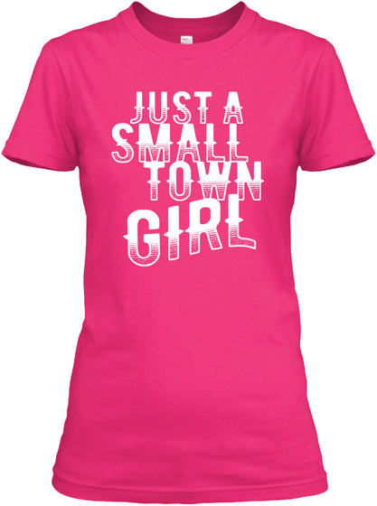 Just A Small Town Girl