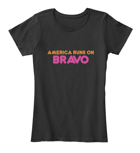 Bravo   America Runs On Black T-Shirt Front