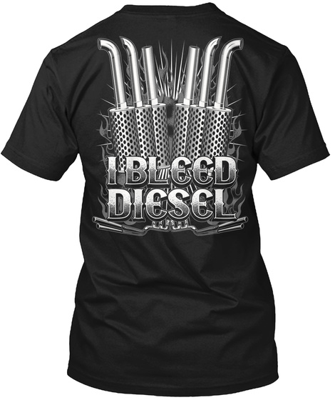 I Bleed Diesel Black T-Shirt Back