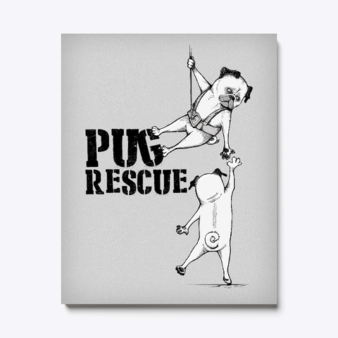 Pug Rescue Canvas Print White Kaos Front
