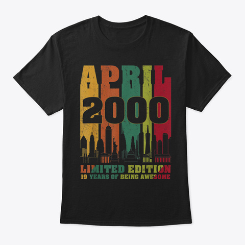 April 2000 19 Th Birthday Shirts 19 Years Black T-Shirt Front