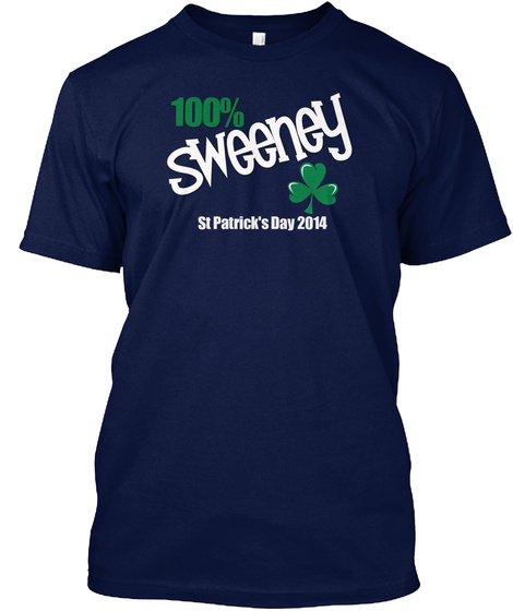 100% Sweeney St Patrick's Day 2014 Navy T-Shirt Front