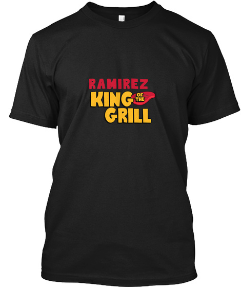 Ramirez King Grill Black T-Shirt Front