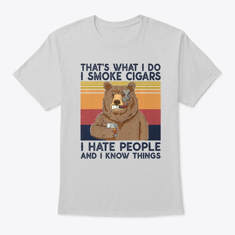 That/'s What I Do I Smoke Cigars I Hate People Bear Drinking T-Shirt