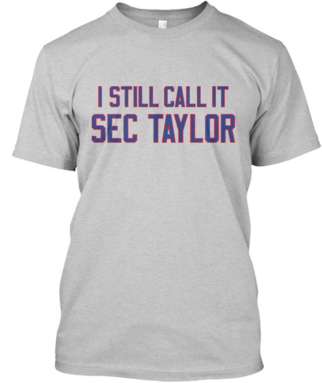 I Still Call It Sec Taylor Light Steel T-Shirt Front