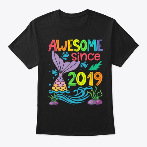 Awesome Since 2019 Mermaid 1st Birthday Black T-Shirt Front