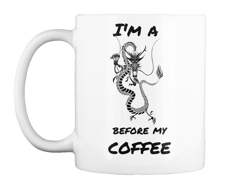 I'm A  Before My  Coffee White Camiseta Front