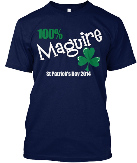 100% Maguire St Patrick's Day 2014 Navy T-Shirt Front