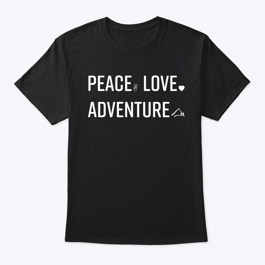 PEACE LOVE ADVENTURE SALE-LIMITED TIME Unisex Tshirt
