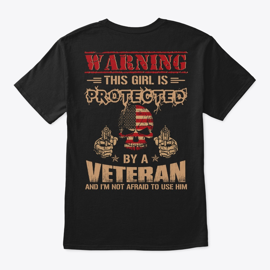 This Girl is Protected by a Veteran Unisex Tshirt