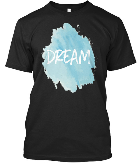 Dream Black T-Shirt Front