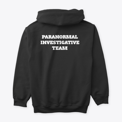 Paranormal Investigative Team Black T-Shirt Back