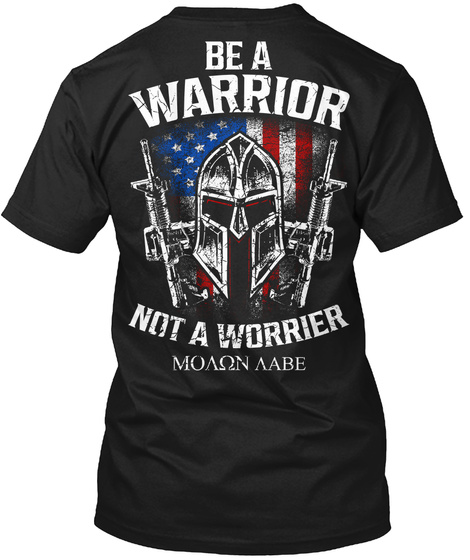  Be A Warrior Not A Worrier Mon Abe Black T-Shirt Back