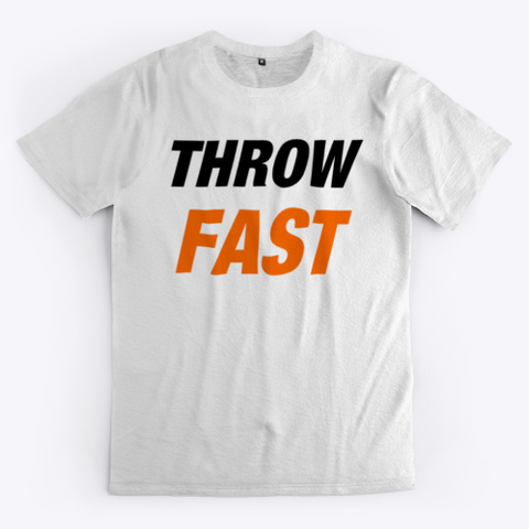 Throw Fast Unisex White Shirt Standard T-Shirt Front