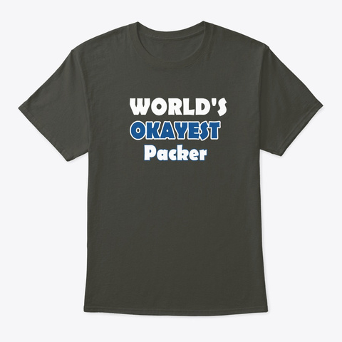 World okayest Packer Unisex Tshirt