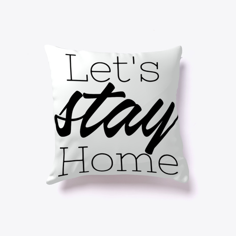 Let's Stay Home Pillow Standard Camiseta Front